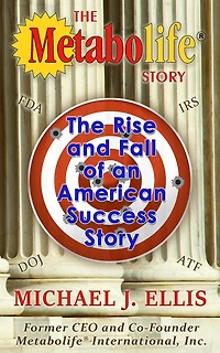 The Metabolife Story: Rise and Fall of an American Success Story