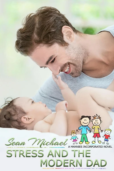 Stress and the Modern Dad (Mannies Inc., #8)