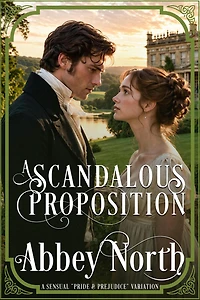 A Scandalous Proposition: Pride & Prejudice Variation