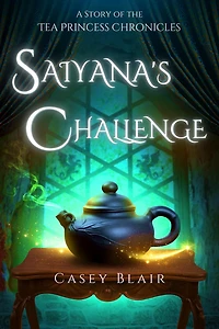 Saiyana's Challenge (Tea Princess Chronicles, #3.5)