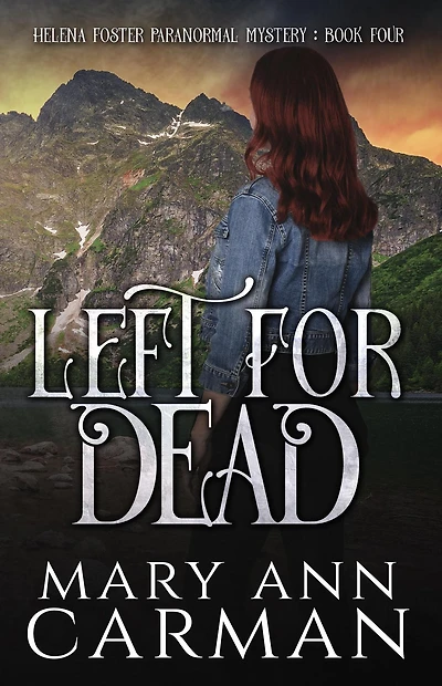 Left for Dead (Helena Foster Paranormal Mystery, #4)