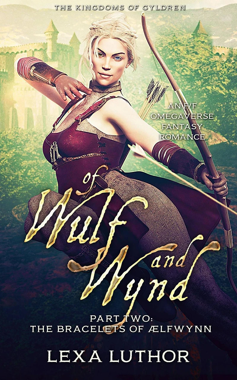 Of Wulf and Wynd, Part 2 (The Kingdoms of Gyldren, #3)