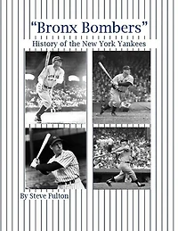 "Bronx Bombers" History of the New York Yankees (MLB Series, #5)