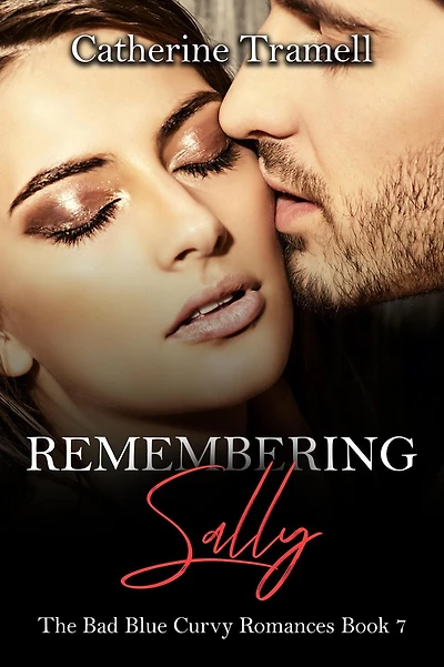 Remembering Sally (The Bad Blue Curvy Romances, #7)