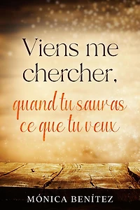 Viens me chercher quand tu sauras ce que tu veux