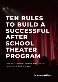 Ten Rules to Build a Successful After School Theater Program
