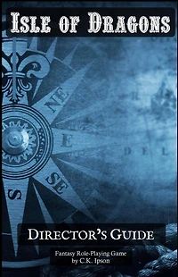 Isle of Dragons: Director's Guide