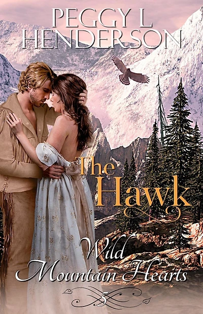 The Hawk (Wild Mountain Hearts Romance Series, #5)
