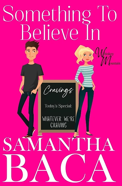 Something To Believe (Whiskey Mountain, #3)