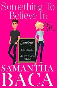 Something To Believe (Whiskey Mountain, #3)