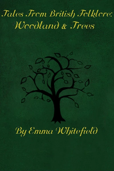 Tales from British Folklore: Woodlands & Trees