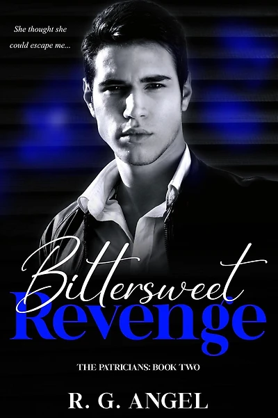 Bittersweet Revenge (The Patricians, #2)