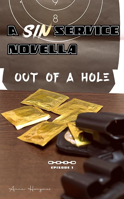 Out of a Hole... (Sin Service, #1)