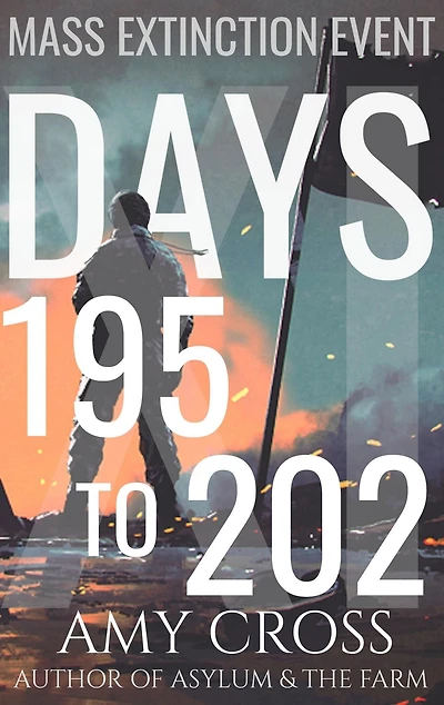 Days 195 to 202 (Mass Extinction Event, #9)