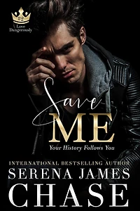 Save Me: A Second Chance Romance (Love Dangerously)