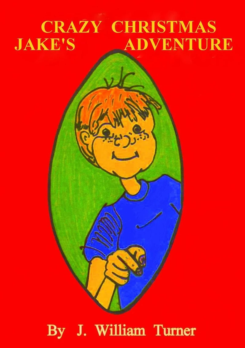 Jake's Crazy Christmas Adventure (Jake's Big Adventures, #2)
