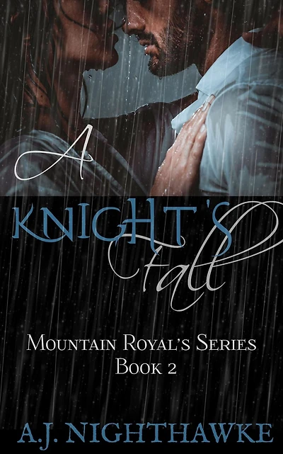 A Knight's Fall (Mountain Royal's Series, #2)