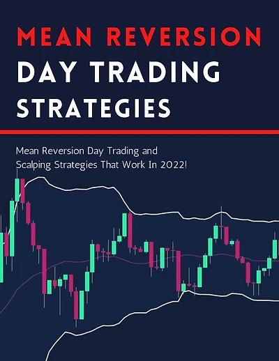 Mean Reversion Day Trading Strategies (Profitable Trading Strategies)