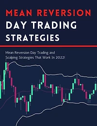 Mean Reversion Day Trading Strategies (Profitable Trading Strategies)