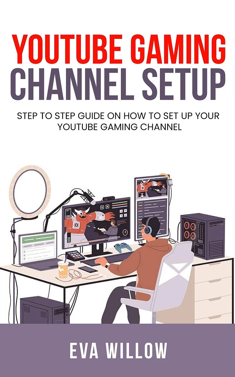 YouTube Gaming Channel Setup: Step to Guide on How Set Up Your