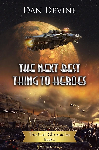 The Next Best Thing To Heroes (The Cull Chronicles, #1)