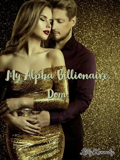My Alpha Billionaire Dom