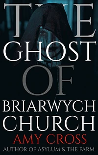 The Ghost of Briarwych Church (The Briarwych Trilogy, #3)