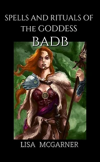 Spells and Rituals of the Goddess Badb