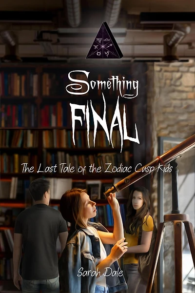 Something Final (Tales of the Zodiac Cusp Kids)