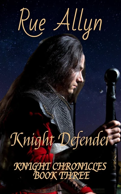 Knight Defender ~ A MacKai Family Novel (Knight Chronicles, #3)
