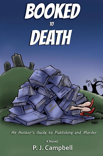 Booked To Death, An Author's Guide to Publishing and Murder