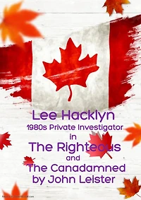 Lee Hacklyn 1980s Private Investigator in The Righteous and The Canadamned