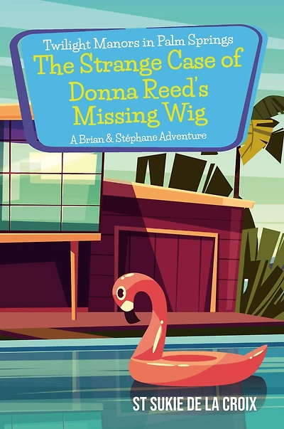 Twilight Manors in Palm Springs: The Strange Case of Donna Reed's Missing Wig