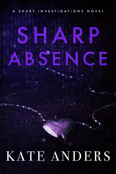 Sharp Absence (Sharp Investigations, #1)
