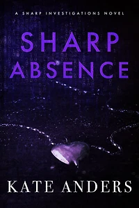 Sharp Absence (Sharp Investigations, #1)
