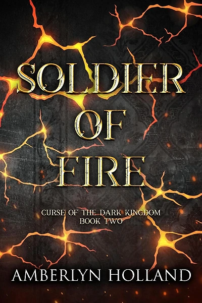 Soldier of Fire (Curse the Dark Kingdom, #2)