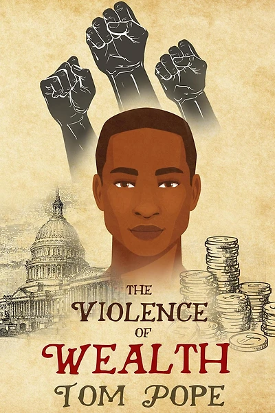 The Violence of Wealth (Violence of History, #3)