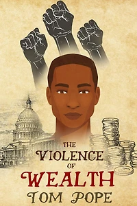 The Violence of Wealth (Violence of History, #3)