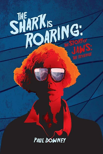 The Shark is Roaring - Story of Jaws: Revenge