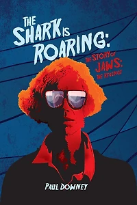 The Shark is Roaring - Story of Jaws: Revenge