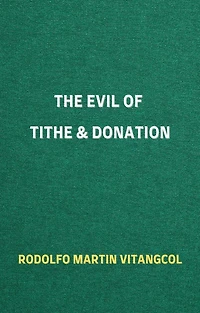 The Evil of Tithe & Donation