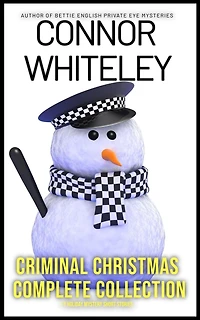 Criminal Christmas Complete Collection: 11 Holiday Mystery Short Stories (Holiday Extravaganza Collections, #9)