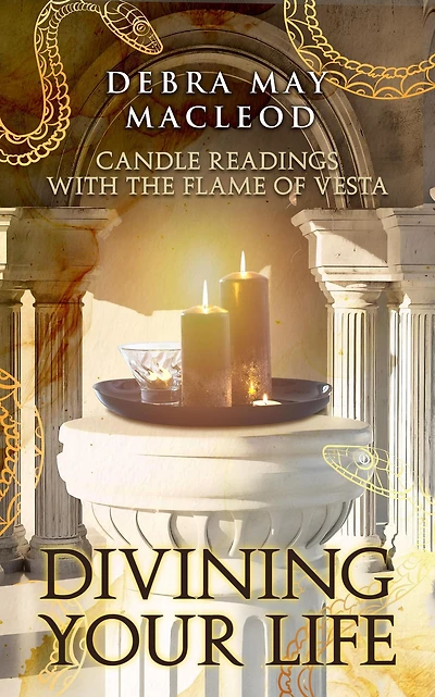 Divining Your Life: Candle Readings with the Flame of Vesta