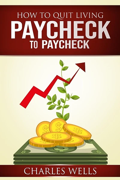 How to Quit Living Paycheck to Paycheck
