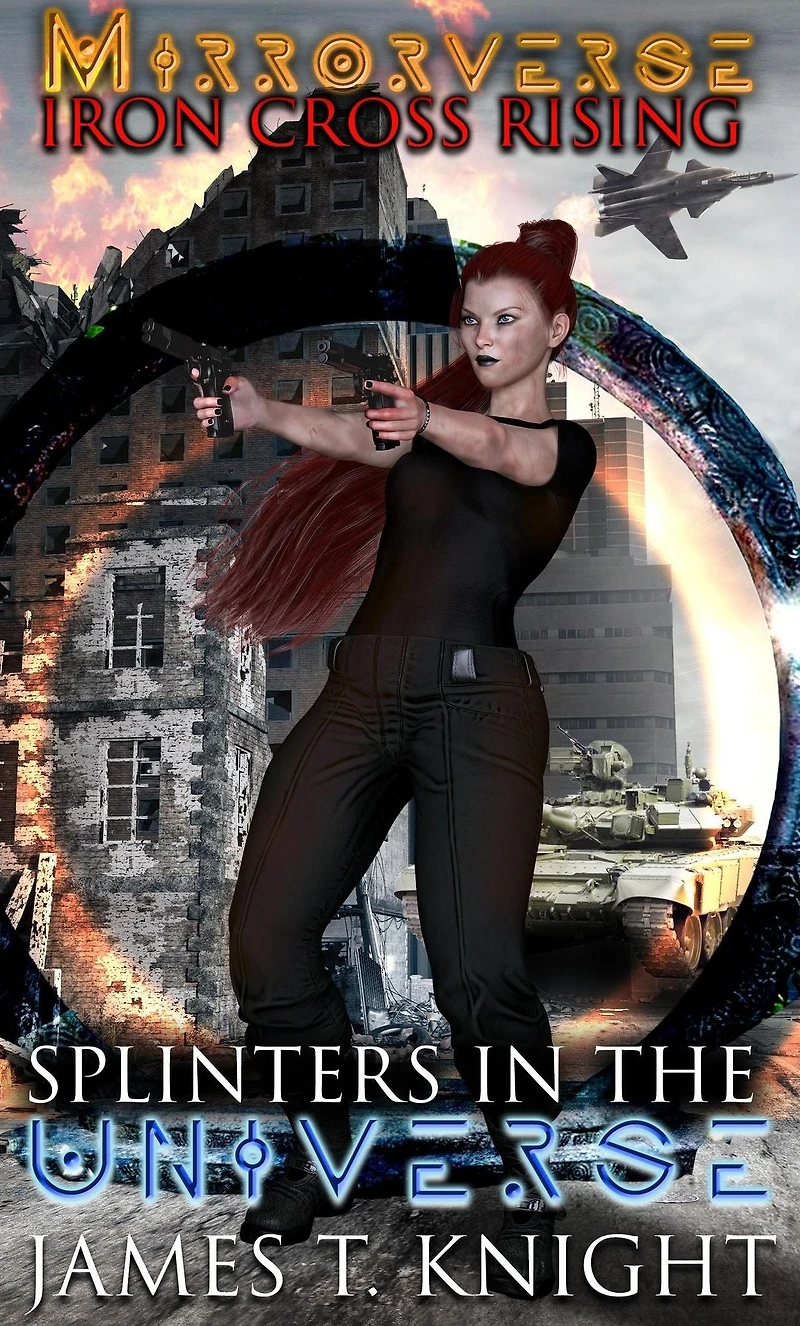 Mirror-Verse , Iron Cross Rising: Splinters the Universe