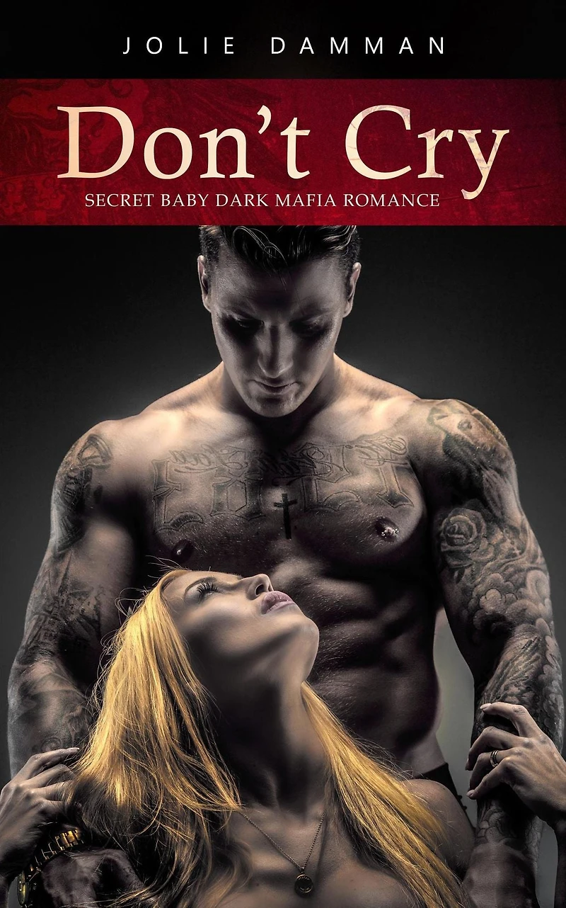 Don't Cry - Secret Baby Dark Mafia Romance (Mob Love, #8)