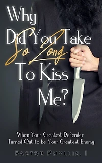 Why Did You Take So Long To Kiss Me?
