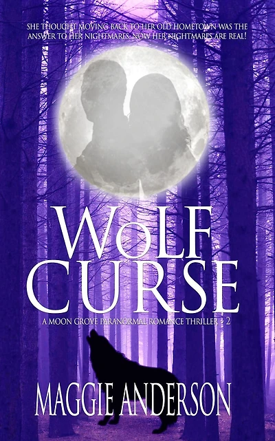 Wolf Curse (Moon Grove Paranormal Romance Thriller Series, #2)