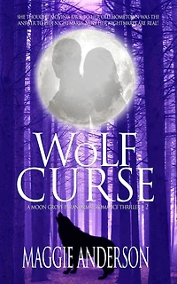 Wolf Curse (Moon Grove Paranormal Romance Thriller Series, #2)