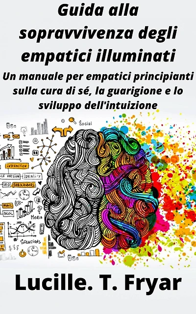 Guida alla sopravvivenza degli illuminati empatici
